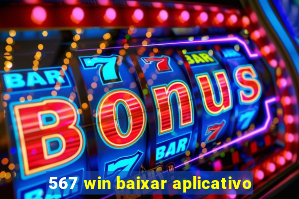 567 win baixar aplicativo